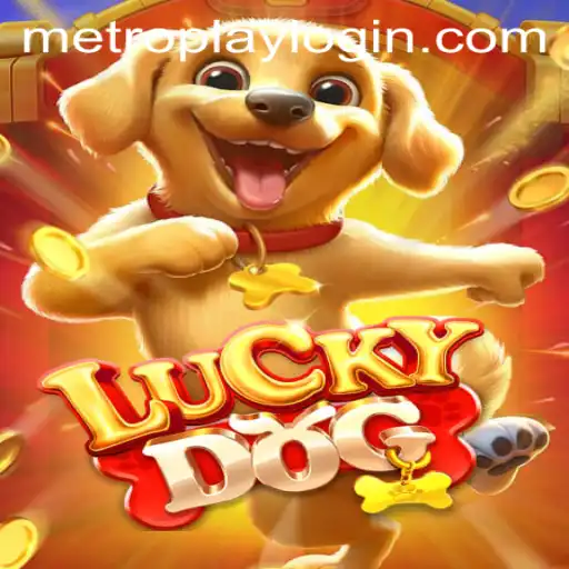Unveiling LuckyDog: A Thrilling Adventure in the World of Metroplay