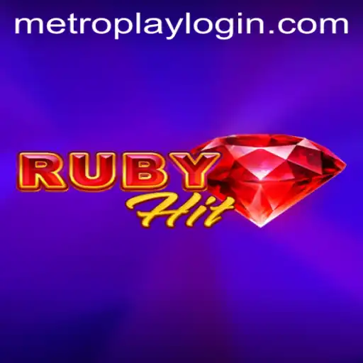 Unveiling RubyHit: A Thrilling Dive Into the Gaming World With Metroplay